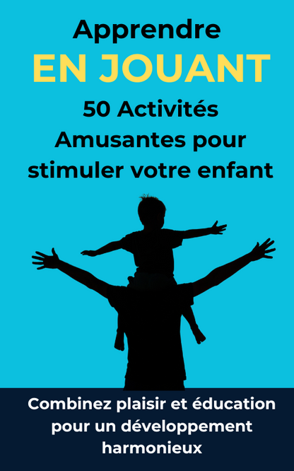 Apprendre en Jouant : 50 Activités Amusantes Pour Enfants - Ebook