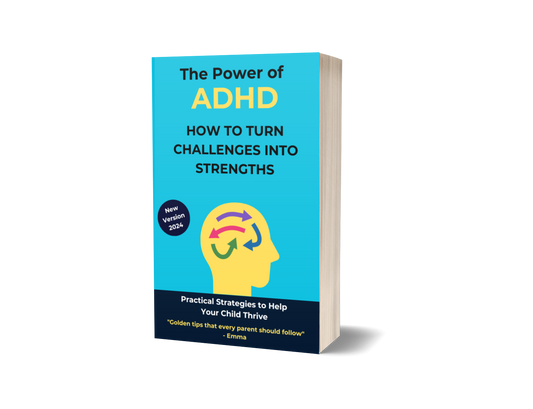 The Power of ADHD - How to turn challenges into strengths