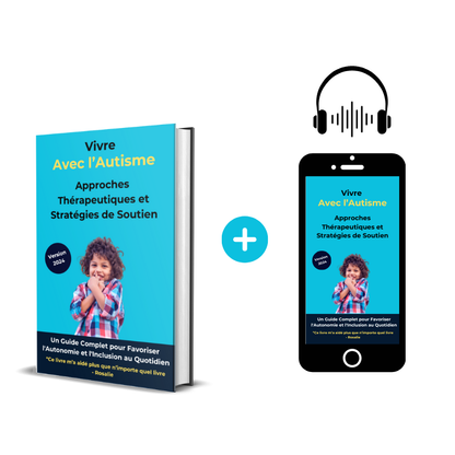Vivre avec l'Autisme : Approches Thérapeutiques et Stratégies de Soutien